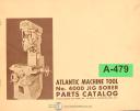 Atlantic-Atlantic 4000 Jig Borer Parts and Assemblies ManUAL-4000-01